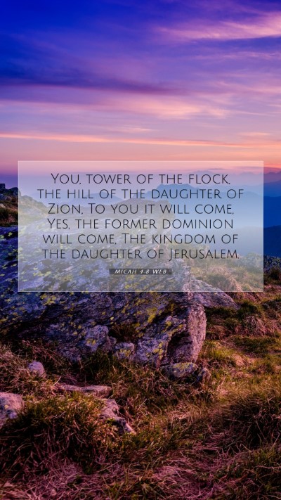 Picture 07 - Micah 4:8 WEB Mobile Phone Wallpaper - You, tower of the flock, the hill of the daughter - Mobile Bible Verse Wallpaper