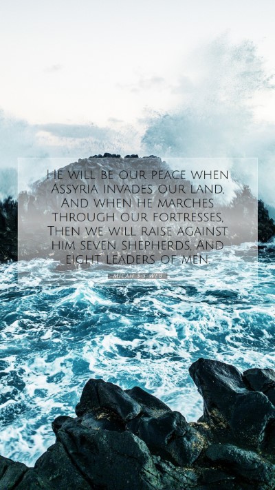 Picture 07 - Micah 5:5 WEB Mobile Phone Wallpaper - He will be our peace when Assyria invades our - Mobile Bible Verse Wallpaper
