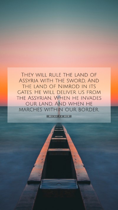 Picture 07 - Micah 5:6 WEB Mobile Phone Wallpaper - They will rule the land of Assyria with the - Mobile Bible Verse Wallpaper