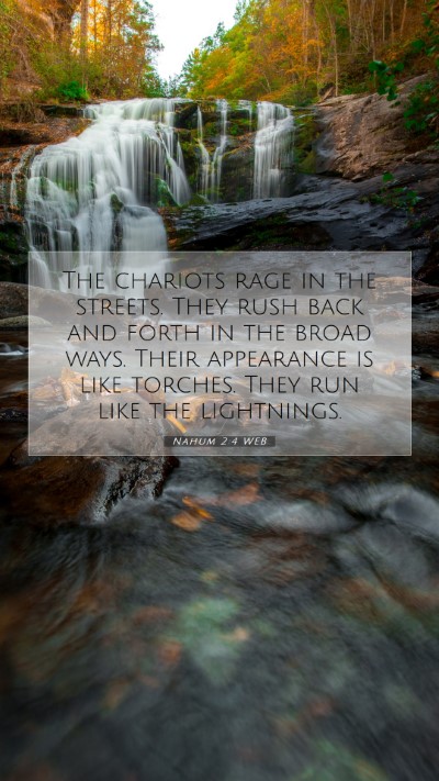 Picture 07 - Nahum 2:4 WEB Mobile Phone Wallpaper - The chariots rage in the streets. They rush back - Mobile Bible Verse Wallpaper