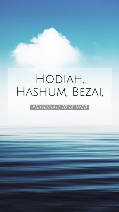 Picture 07 - Nehemiah 10:18 WEB Mobile Phone Wallpaper - Hodiah, Hashum, - Mobile Bible Verse Wallpaper