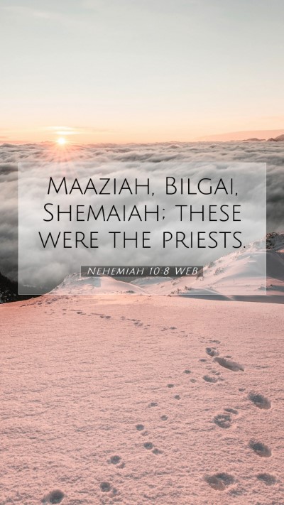 Picture 07 - Nehemiah 10:8 WEB Mobile Phone Wallpaper - Maaziah, Bilgai, Shemaiah; these were the - Mobile Bible Verse Wallpaper