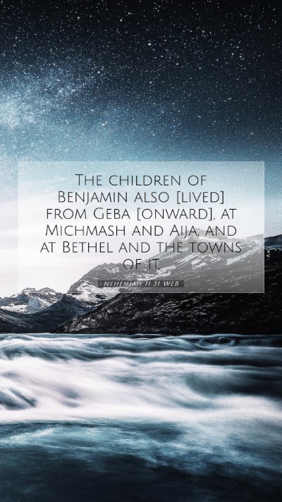 Picture 07 - Nehemiah 11:31 WEB Mobile Phone Wallpaper - The children of Benjamin also [lived] from Geba - Mobile Bible Verse Wallpaper