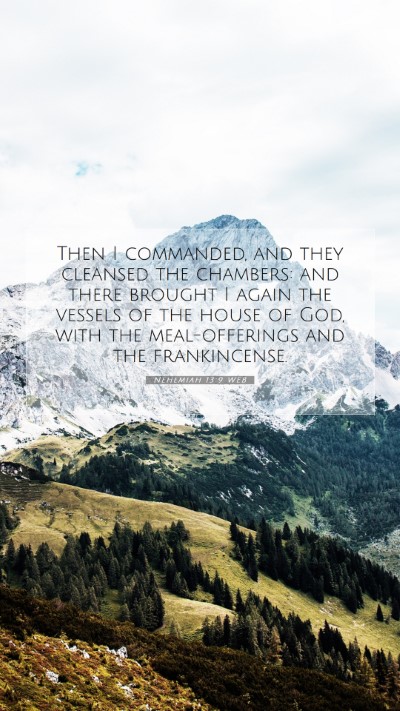 Picture 07 - Nehemiah 13:9 WEB Mobile Phone Wallpaper - Then I commanded, and they cleansed the chambers: - Mobile Bible Verse Wallpaper
