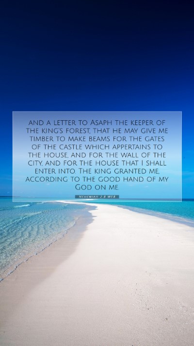 Picture 07 - Nehemiah 2:8 WEB Mobile Phone Wallpaper - and a letter to Asaph the keeper of the king's - Mobile Bible Verse Wallpaper