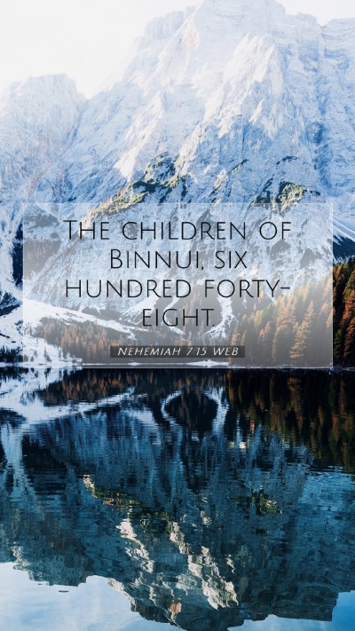 Picture 07 - Nehemiah 7:15 WEB Mobile Phone Wallpaper - The children of Binnui, six hundred - Mobile Bible Verse Wallpaper