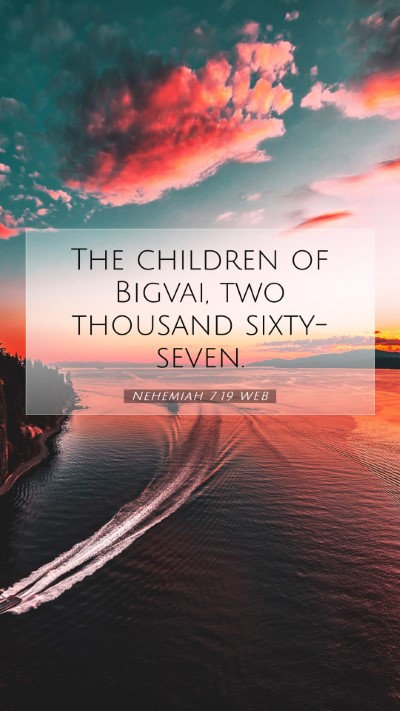 Picture 07 - Nehemiah 7:19 WEB Mobile Phone Wallpaper - The children of Bigvai, two thousand - Mobile Bible Verse Wallpaper