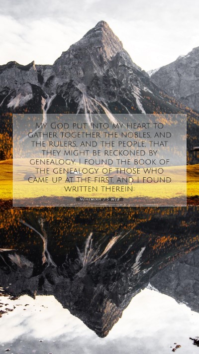 Picture 07 - Nehemiah 7:5 WEB Mobile Phone Wallpaper - My God put into my heart to gather together the - Mobile Bible Verse Wallpaper