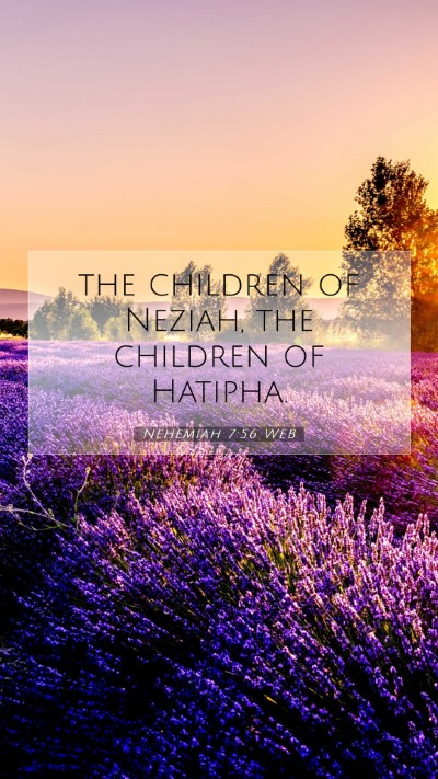 Picture 07 - Nehemiah 7:56 WEB Mobile Phone Wallpaper - the children of Neziah, the children of - Mobile Bible Verse Wallpaper