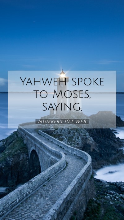 Picture 07 - Numbers 10:1 WEB Mobile Phone Wallpaper - Yahweh spoke to Moses, - Mobile Bible Verse Wallpaper