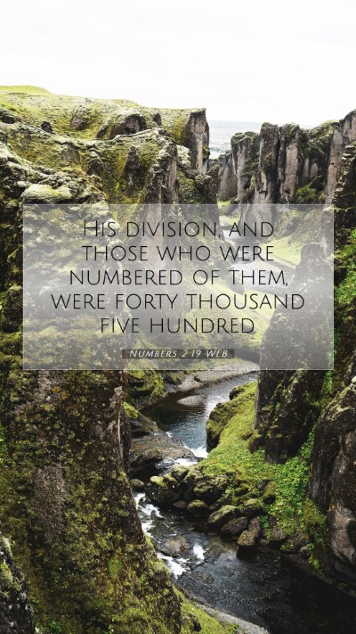 Picture 07 - Numbers 2:19 WEB Mobile Phone Wallpaper - His division, and those who were numbered of - Mobile Bible Verse Wallpaper