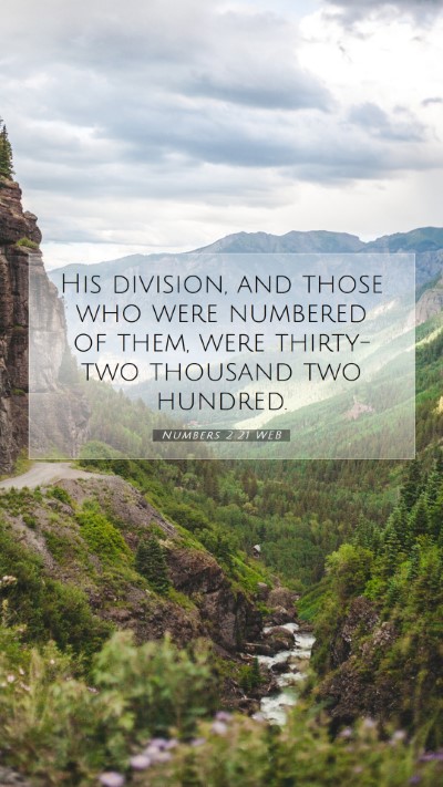 Picture 07 - Numbers 2:21 WEB Mobile Phone Wallpaper - His division, and those who were numbered of - Mobile Bible Verse Wallpaper