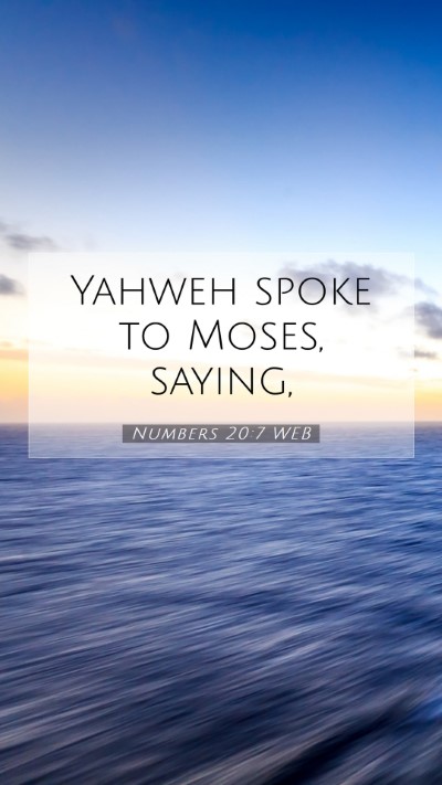 Picture 07 - Numbers 20:7 WEB Mobile Phone Wallpaper - Yahweh spoke to Moses, - Mobile Bible Verse Wallpaper