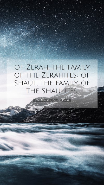Picture 07 - Numbers 26:13 WEB Mobile Phone Wallpaper - of Zerah, the family of the Zerahites; of Shaul, - Mobile Bible Verse Wallpaper