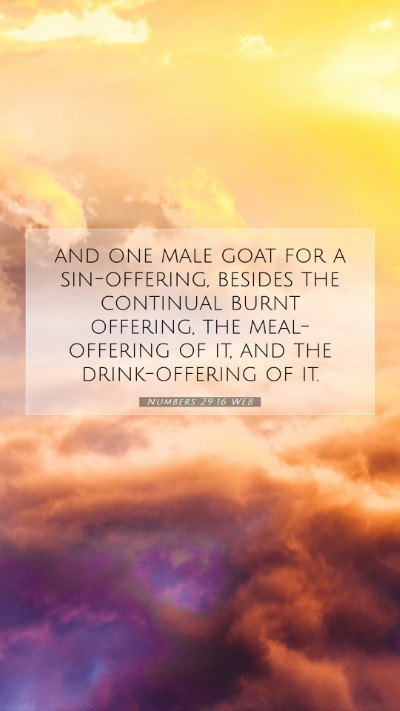 Picture 07 - Numbers 29:16 WEB Mobile Phone Wallpaper - and one male goat for a sin-offering, besides the - Mobile Bible Verse Wallpaper