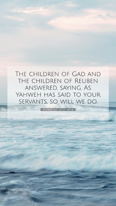 Picture 07 - Numbers 32:31 WEB Mobile Phone Wallpaper - The children of Gad and the children of Reuben - Mobile Bible Verse Wallpaper