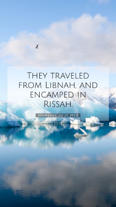 Picture 07 - Numbers 33:21 WEB Mobile Phone Wallpaper - They traveled from Libnah, and encamped in - Mobile Bible Verse Wallpaper