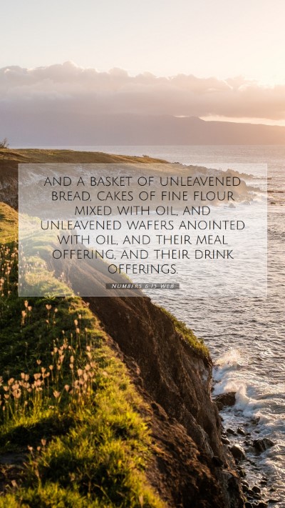 Picture 07 - Numbers 6:15 WEB Mobile Phone Wallpaper - and a basket of unleavened bread, cakes of fine - Mobile Bible Verse Wallpaper