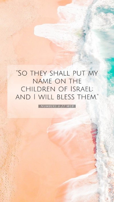 Picture 07 - Numbers 6:27 WEB Mobile Phone Wallpaper - 