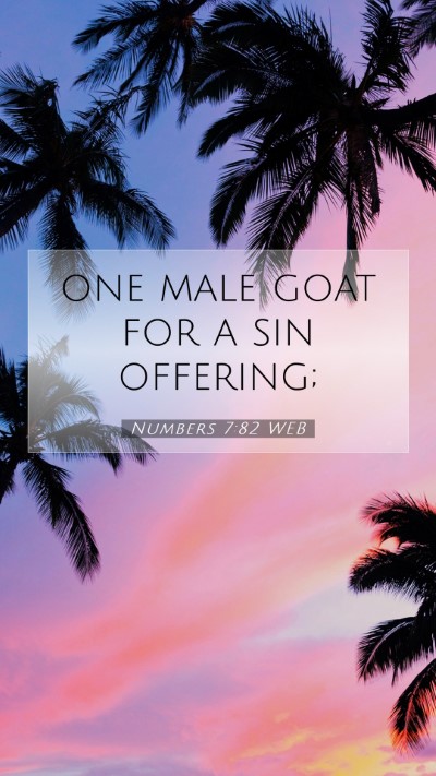 Picture 07 - Numbers 7:82 WEB Mobile Phone Wallpaper - one male goat for a sin - Mobile Bible Verse Wallpaper