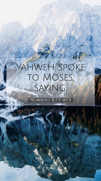 Picture 07 - Numbers 8:23 WEB Mobile Phone Wallpaper - Yahweh spoke to Moses, - Mobile Bible Verse Wallpaper