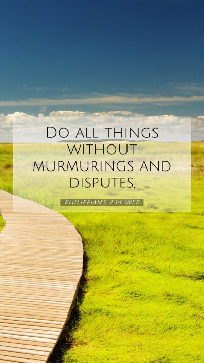 Picture 07 - Philippians 2:14 WEB Mobile Phone Wallpaper - Do all things without murmurings and - Mobile Bible Verse Wallpaper