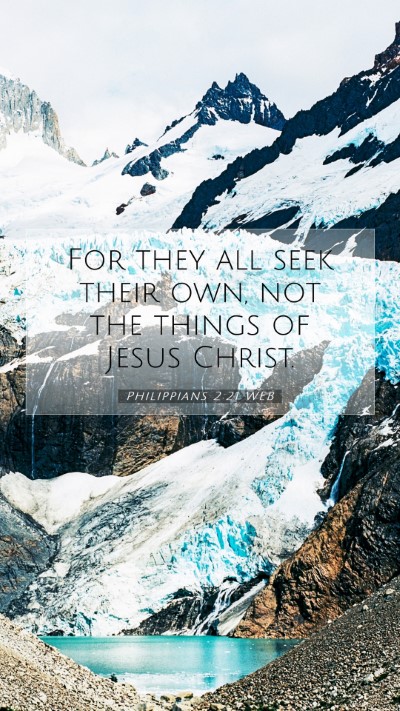 Picture 07 - Philippians 2:21 WEB Mobile Phone Wallpaper - For they all seek their own, not the things of - Mobile Bible Verse Wallpaper