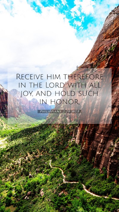 Picture 07 - Philippians 2:29 WEB Mobile Phone Wallpaper - Receive him therefore in the Lord with all joy, - Mobile Bible Verse Wallpaper
