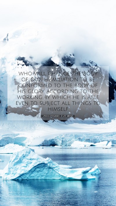 Picture 07 - Philippians 3:21 WEB Mobile Phone Wallpaper - who will change the body of our humiliation to be - Mobile Bible Verse Wallpaper