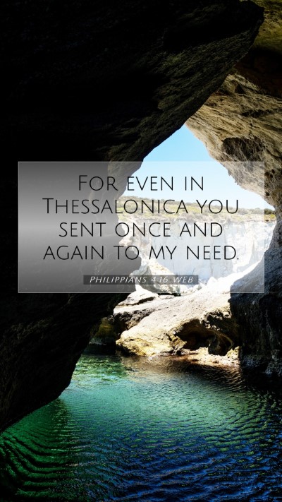 Picture 07 - Philippians 4:16 WEB Mobile Phone Wallpaper - For even in Thessalonica you sent once and again - Mobile Bible Verse Wallpaper