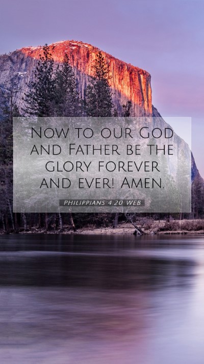 Picture 07 - Philippians 4:20 WEB Mobile Phone Wallpaper - Now to our God and Father be the glory forever - Mobile Bible Verse Wallpaper