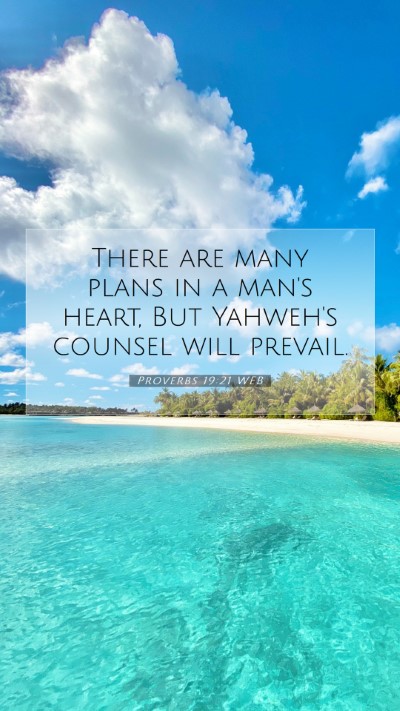 Picture 07 - Proverbs 19:21 WEB Mobile Phone Wallpaper - There are many plans in a man's heart, But - Mobile Bible Verse Wallpaper