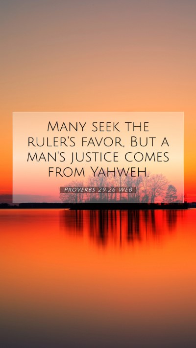 Picture 07 - Proverbs 29:26 WEB Mobile Phone Wallpaper - Many seek the ruler's favor, But a man's justice - Mobile Bible Verse Wallpaper