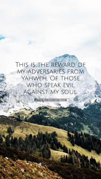 Picture 07 - Psalms 109:20 WEB Mobile Phone Wallpaper - This is the reward of my adversaries from Yahweh, - Mobile Bible Verse Wallpaper
