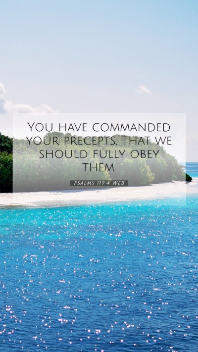 Picture 07 - Psalms 119:4 WEB Mobile Phone Wallpaper - You have commanded your precepts, That we should - Mobile Bible Verse Wallpaper
