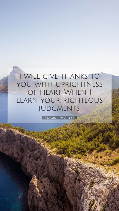 Picture 07 - Psalms 119:7 WEB Mobile Phone Wallpaper - I will give thanks to you with uprightness of - Mobile Bible Verse Wallpaper
