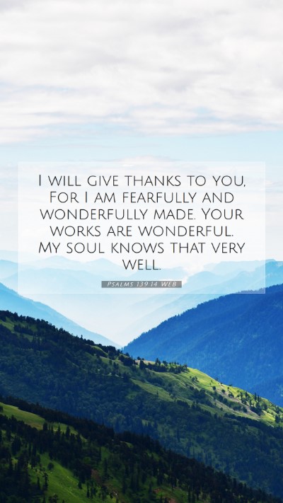 Picture 07 - Psalms 139:14 WEB Mobile Phone Wallpaper - I will give thanks to you, For I am fearfully and - Mobile Bible Verse Wallpaper