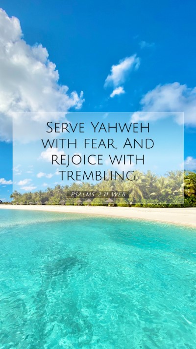 Picture 07 - Psalms 2:11 WEB Mobile Phone Wallpaper - Serve Yahweh with fear, And rejoice with - Mobile Bible Verse Wallpaper