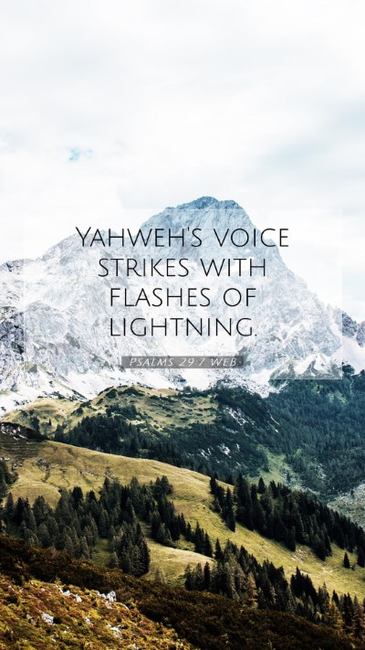 Picture 07 - Psalms 29:7 WEB Mobile Phone Wallpaper - Yahweh's voice strikes with flashes of - Mobile Bible Verse Wallpaper