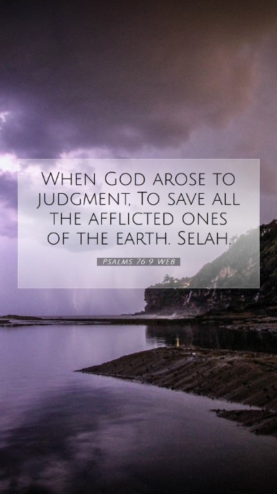 Picture 07 - Psalms 76:9 WEB Mobile Phone Wallpaper - When God arose to judgment, To save all the - Mobile Bible Verse Wallpaper