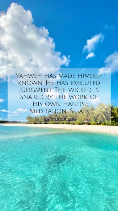 Picture 07 - Psalms 9:16 WEB Mobile Phone Wallpaper - Yahweh has made himself known. He has executed - Mobile Bible Verse Wallpaper