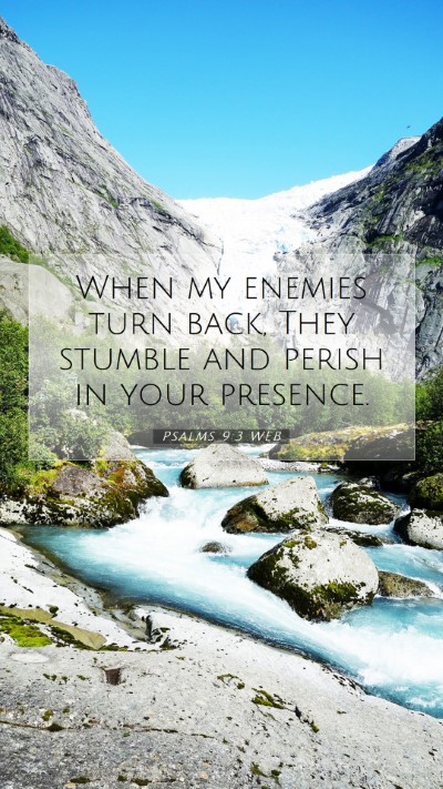 Picture 07 - Psalms 9:3 WEB Mobile Phone Wallpaper - When my enemies turn back, They stumble and - Mobile Bible Verse Wallpaper