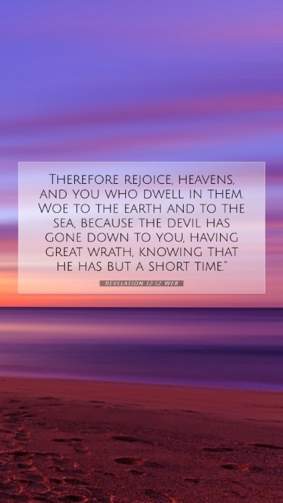 Picture 07 - Revelation 12:12 WEB Mobile Phone Wallpaper - Therefore rejoice, heavens, and you who dwell in - Mobile Bible Verse Wallpaper