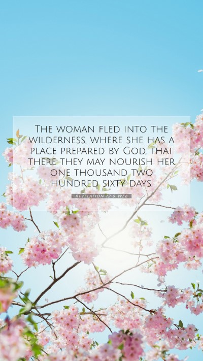 Picture 07 - Revelation 12:6 WEB Mobile Phone Wallpaper - The woman fled into the wilderness, where she has - Mobile Bible Verse Wallpaper