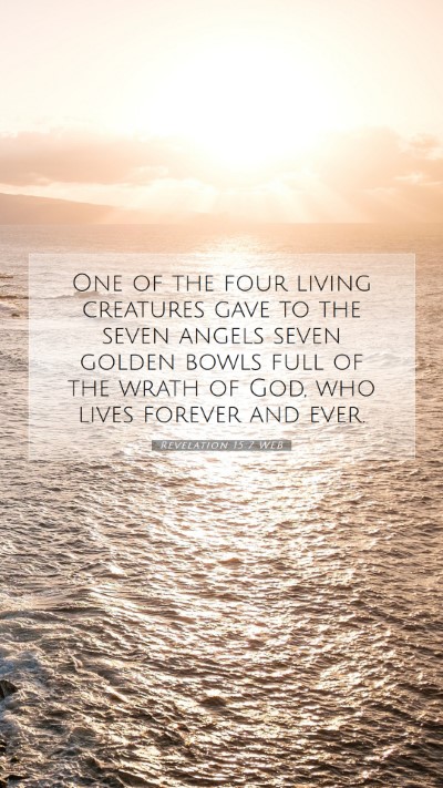 Picture 07 - Revelation 15:7 WEB Mobile Phone Wallpaper - One of the four living creatures gave to the - Mobile Bible Verse Wallpaper