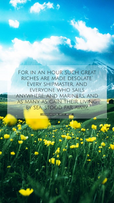 Picture 07 - Revelation 18:17 WEB Mobile Phone Wallpaper - For in an hour such great riches are made - Mobile Bible Verse Wallpaper