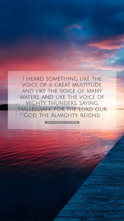 Picture 07 - Revelation 19:6 WEB Mobile Phone Wallpaper - I heard something like the voice of a great - Mobile Bible Verse Wallpaper