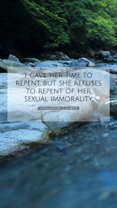 Picture 07 - Revelation 2:21 WEB Mobile Phone Wallpaper - I gave her time to repent, but she refuses to - Mobile Bible Verse Wallpaper