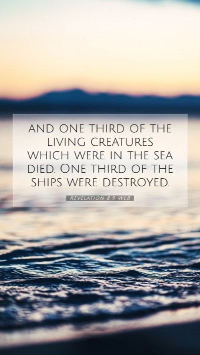 Picture 07 - Revelation 8:9 WEB Mobile Phone Wallpaper - and one third of the living creatures which were - Mobile Bible Verse Wallpaper
