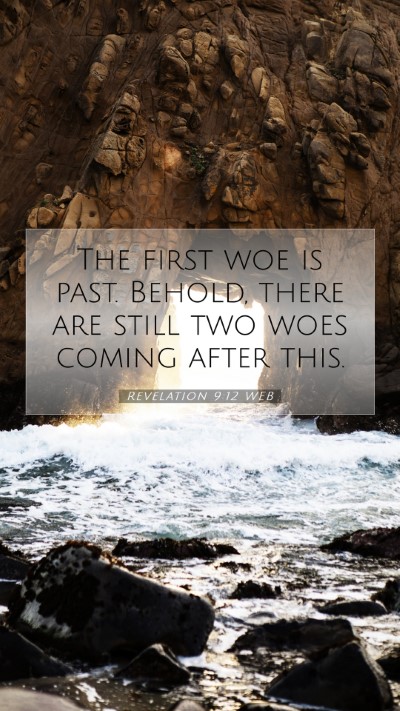 Picture 07 - Revelation 9:12 WEB Mobile Phone Wallpaper - The first woe is past. Behold, there are still - Mobile Bible Verse Wallpaper
